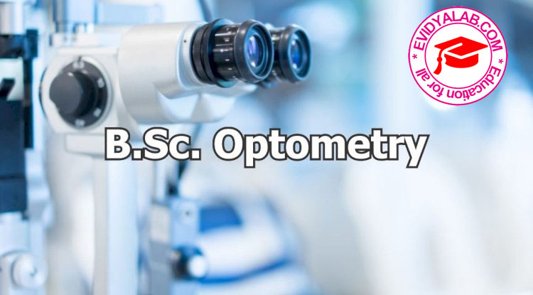 BSc Optometry (Bachelor of Science in Optometry) - Institute Of D